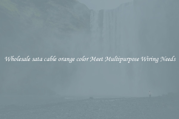 Wholesale sata cable orange color Meet Multipurpose Wiring Needs
