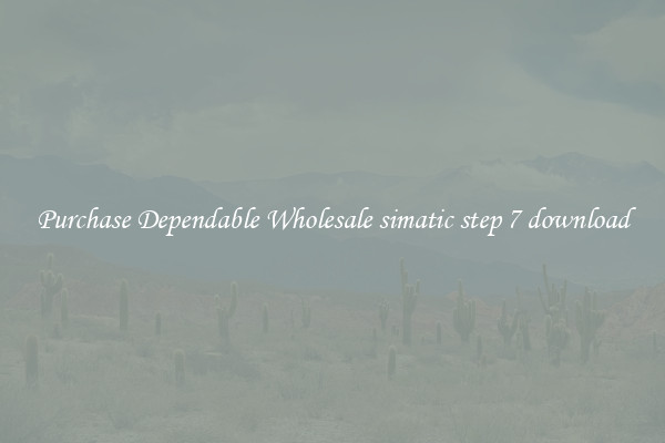 Purchase Dependable Wholesale simatic step 7 download