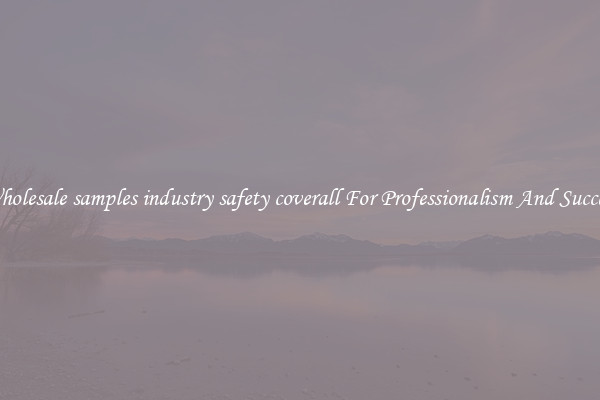 Wholesale samples industry safety coverall For Professionalism And Success