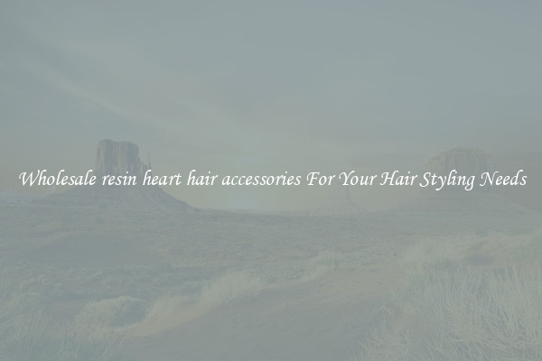 Wholesale resin heart hair accessories For Your Hair Styling Needs
