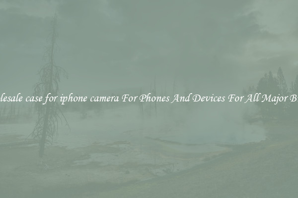 Wholesale case for iphone camera For Phones And Devices For All Major Brands