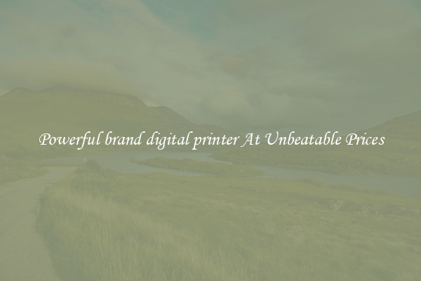 Powerful brand digital printer At Unbeatable Prices