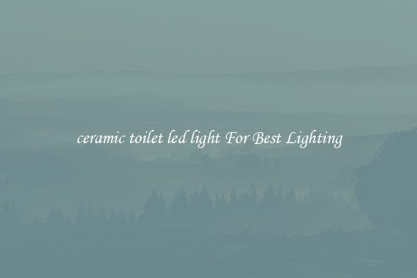 ceramic toilet led light For Best Lighting