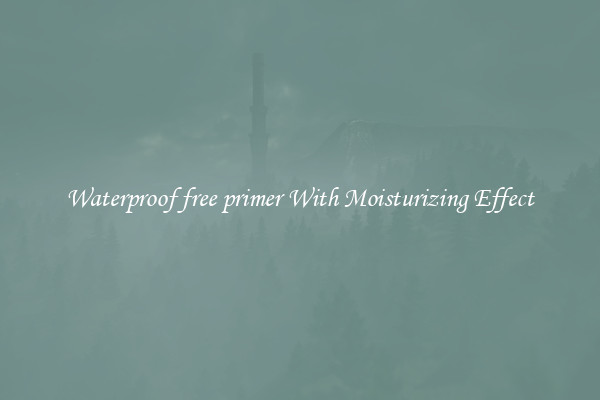 Waterproof free primer With Moisturizing Effect