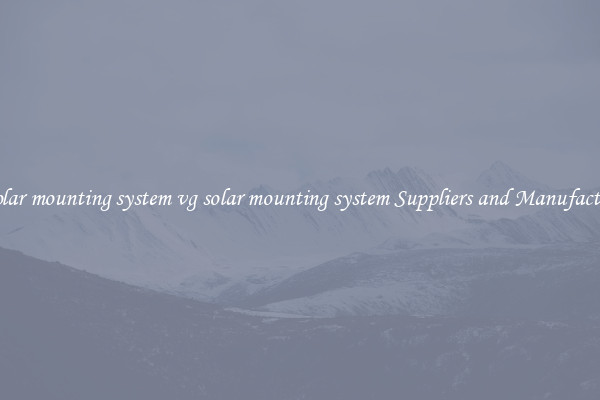vg solar mounting system vg solar mounting system Suppliers and Manufacturers
