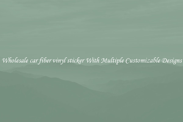 Wholesale car fiber vinyl sticker With Multiple Customizable Designs