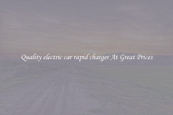 Quality electric car rapid charger At Great Prices
