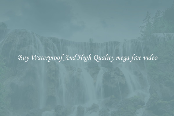 Buy Waterproof And High-Quality mega free video