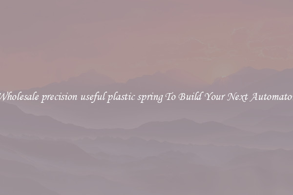 Wholesale precision useful plastic spring To Build Your Next Automaton