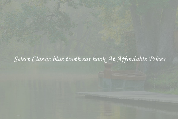Select Classic blue tooth ear hook At Affordable Prices