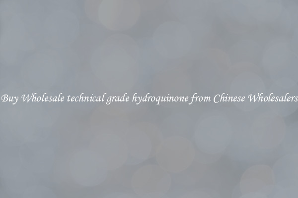 Buy Wholesale technical grade hydroquinone from Chinese Wholesalers
