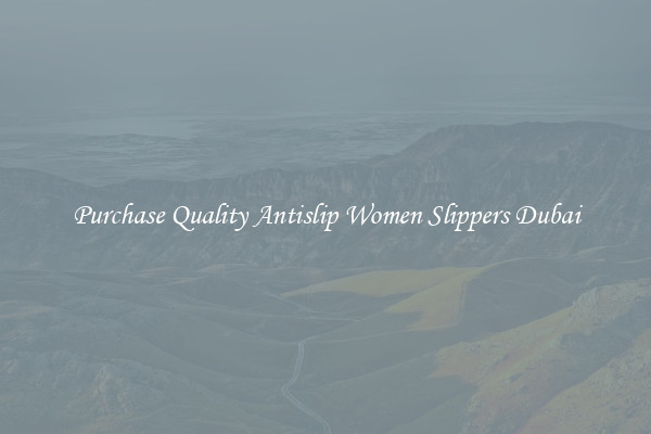 Purchase Quality Antislip Women Slippers Dubai